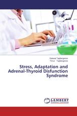 Stress, Adaptation and Adrenal-Thyroid Disfunction Syndrome