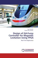 Design of GA-Fuzzy Controller for Magnetic Levitation Using FPGA