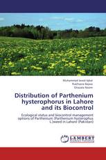 Distribution of Parthenium hysterophorus in Lahore  and its Biocontrol
