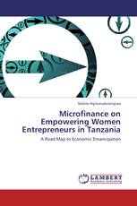 Microfinance on Empowering Women Entrepreneurs in Tanzania