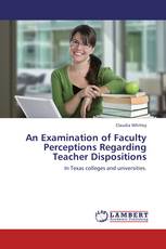 An Examination of Faculty Perceptions Regarding Teacher Dispositions