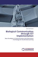 Biological Communication through ICT Implementation