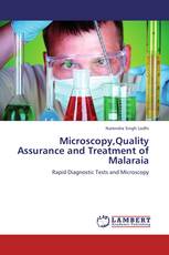 Microscopy,Quality Assurance and Treatment of Malaraia