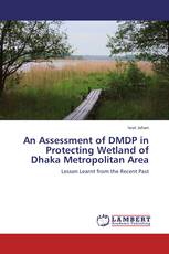 An Assessment of DMDP in Protecting Wetland of Dhaka Metropolitan Area