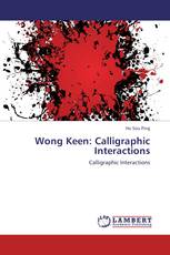 Wong Keen: Calligraphic Interactions