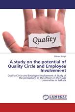 A study on the potential of Quality Circle and Employee Involvement