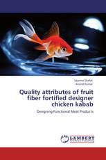 Quality attributes of  fruit fiber  fortified designer chicken kabab