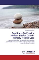 Readiness To Provide Holistic Health Care In Primary Health Care