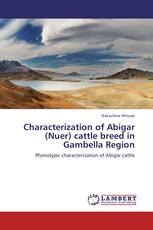 Characterization of Abigar (Nuer) cattle breed in Gambella Region