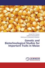 Genetic and Biotechnological Studies for Important Traits in Maize