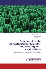 Functional oxide nanostructures: Growth, engineering and applications