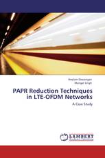 PAPR Reduction Techniques in LTE-OFDM Networks