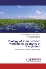 Ecology of some selected wetland macrophytes of Bangladesh
