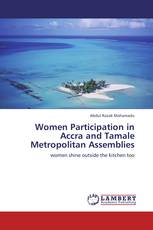 Women Participation in Accra and Tamale Metropolitan Assemblies