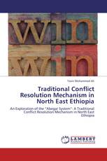 Traditional Conflict Resolution Mechanism in North East Ethiopia