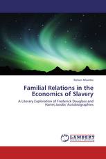 Familial Relations in the Economics of Slavery