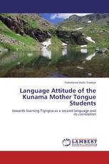 Language Attitude of the Kunama Mother Tongue Students