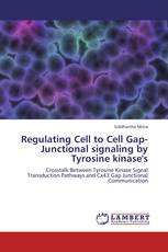 Regulating Cell to Cell Gap-Junctional signaling by Tyrosine kinase's