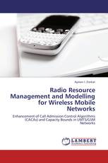 Radio Resource Management and Modelling for Wireless Mobile Networks