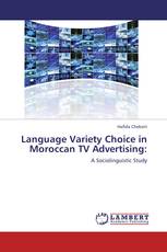 Language Variety Choice in Moroccan TV Advertising: