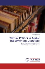 Textual Politics in Arabic and American Literature