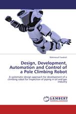 Design, Development, Automation and Control of a Pole Climbing Robot