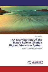 An Examination Of The State's Role In Ghana's Higher Education System