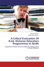A Critical Evaluation Of B.ed. Distance Education Programmes In Sindh