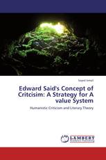 Edward Said's Concept of Critcisim: A Strategy for A value System