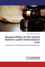 Responsibility of the United Nations under International Law
