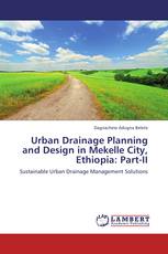 Urban Drainage Planning and Design in Mekelle City, Ethiopia: Part-II