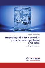 frequency of post operative pain in recently placed amalgam