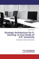 Strategic Architecture for E-learning: A Case Study of H.P. University
