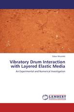 Vibratory Drum Interaction with Layered Elastic Media