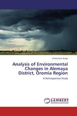 Analysis of Environmental Changes in Alemaya District, Oromia Region
