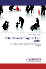 Determinants of Age at First Birth: