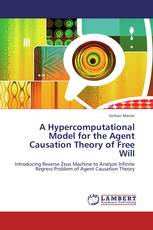 A Hypercomputational Model for the Agent Causation Theory of Free Will