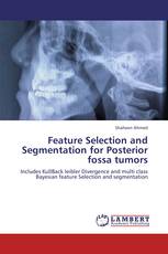 Feature Selection and Segmentation for Posterior fossa tumors