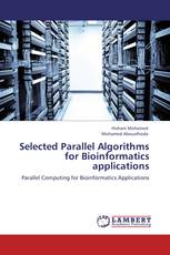 Selected Parallel Algorithms for Bioinformatics applications