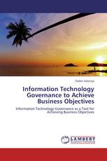 Information Technology Governance to Achieve Business Objectives