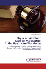Physician Assistant  Medical Malpractice  in the Healthcare Workforce