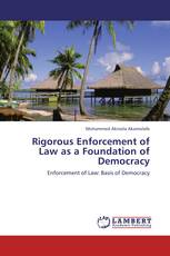 Rigorous Enforcement of Law as a Foundation of Democracy