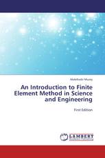 An Introduction to Finite Element Method in Science and Engineering