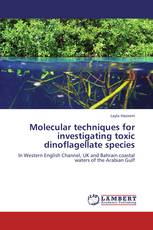 Molecular techniques for investigating toxic dinoflagellate species
