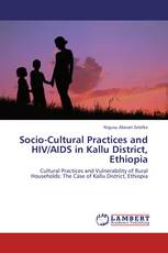 Socio-Cultural Practices and  HIV/AIDS in Kallu District, Ethiopia