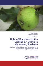 Role of Fusarium in the Wilting of Guava in Malakand, Pakistan