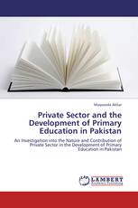 Private Sector and  the Development of Primary Education in Pakistan