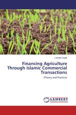 Financing Agriculture Through Islamic Commercial Transactions