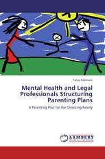 Mental Health and Legal Professionals Structuring Parenting Plans