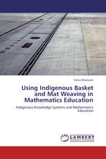 Using Indigenous Basket and Mat Weaving in Mathematics Education